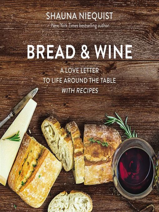 Title details for Bread & Wine by Shauna Niequist - Available